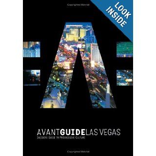 Avant Guide Las Vegas Insiders' Guide to Progressive Culture (Avant Guides) Dan Levine 9781891603259 Books