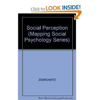 Social Perception (Mapping Social Psychology Series) (9780534156312) Leslie A. Zebrowitz Books