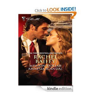 Million Dollar Amnesia Scandal (Silhouette Desire)   Kindle edition by Rachel Bailey. Romance Kindle eBooks @ .