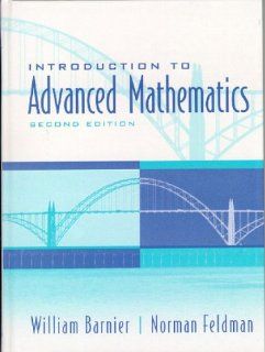 Introduction to Advanced Mathematics (2nd Edition) (9780130167507) William J Barnier, Norman Feldman Books
