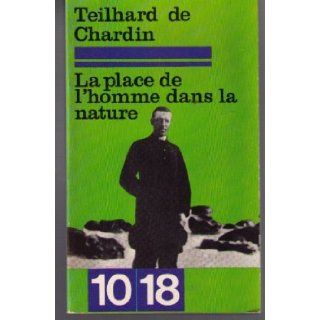 La place de l'homme dans la nature Teilhard De Chardin Books