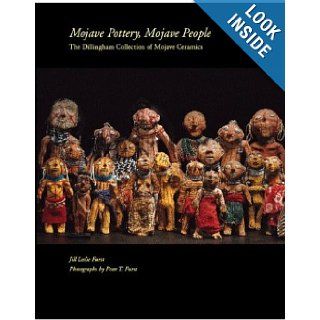 Mojave Pottery, Mojave People The Dillingham Collection of Mojave Ceramics Jill Leslie Furst 9780933452657 Books
