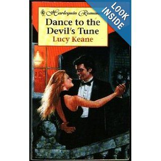 Dance to the Devil's Tune Lucy Keane 9780373172825 Books