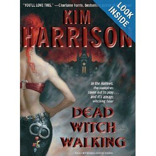Dead Witch Walking (The Hollows, Book 1) Kim Harrison, Marguerite Gavin 9781400154715 Books