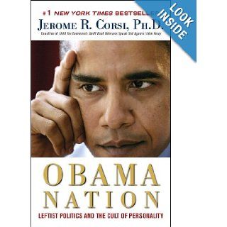 The Obama Nation Jerome R. Corsi Ph.D. 9781439189696 Books