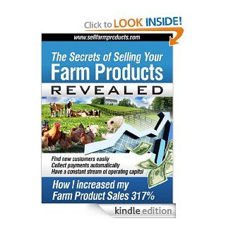 The Secrets of Selling Your Farm Products Revealed eBook David Fogle Kindle Store