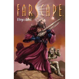 FARSCAPE UNCHARTED TALES D'ARGO'S QUEST [Paperback] [2011] (Author) Rockne S. O'Bannon, Keith R. A. DeCandido, Caleb Cleveland Books