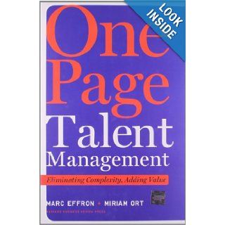 One Page Talent Management Eliminating Complexity, Adding Value Marc Effron, Miriam Ort 9781422166734 Books