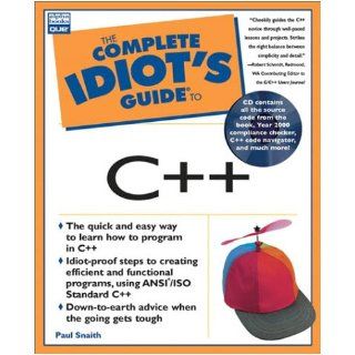 Complete Idiot's Guide to C++ (0029236718169) Paul Snaith Books