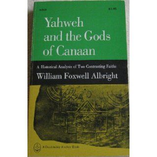 Yahweh and the Gods of Canaan William Foxwell Albright Books