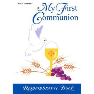 My First Communion Book Remembrance Book Nadia Bonaldo 9780819848246 Books