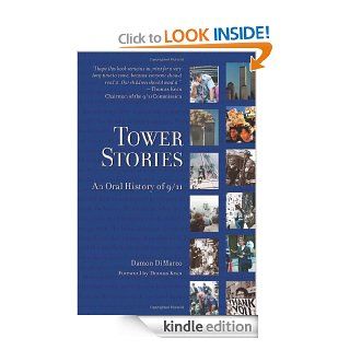 Tower Stories An Oral History of 9/11 eBook Damon DiMarco, Thomas Kean Kindle Store