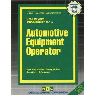 Automotive Equipment Operator(Passbooks) Jack Rudman 9780837341453 Books