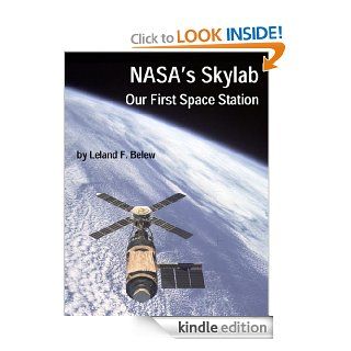 NASA's Skylab Our First Space Station eBook Clinton  Scott, John C.  Goodrum, Mitchell R.  Sharpe, Harry R.  Melson, Leland F.  Belew Kindle Store