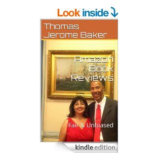 Book Reviews Fair & Unbiased eBook Thomas Jerome Baker Kindle Store