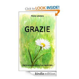 Grazie   Diario autobiografico di un trapiantato   (Italian Edition) eBook Nicola Laborano, Cinzia Battistel Kindle Store