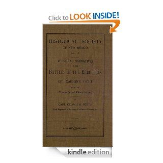 Kit Carson's Fight with the Comanche and Kiowa Indians (Illustrated and Annotated) Personal Narratives of the Battles of the Rebellion (Pioneers and Patriots Classics) eBook Capt. George H. Pettis, Steve G. Gabany Ph.D. Kindle Store
