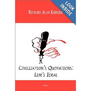 Civilizations Quotations Richard Alan Krieger 9781892941770 Books