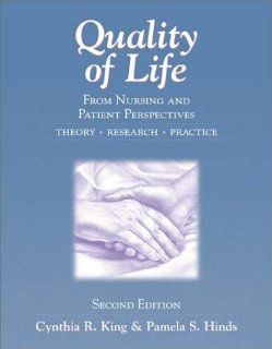 Quality of Life From Nursing & Patient Perspectives, Second Edition (Jones and Bartlett Series in Oncology) (9780763722357) Cynthia R. King, Pamela S. Hinds Books