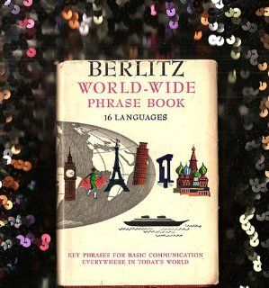 BERLITZ WORLD WIDE PHRASE BOOK ROBERT AND CHARLES F. BERLITZ STRUMPEN DARRIE Books