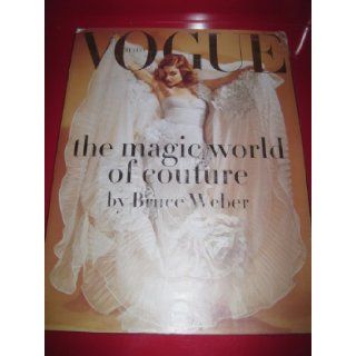 The Magic World of Couture (Bruce Weber) (Supplement to Vogue Italia #691 Marzo 2008) Luca Stompinni, Paolo Roversi; Miles Aldrige, et al Bruce Weber Books