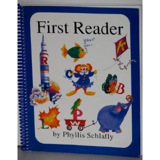 First Reader Phyllis Schlafly 9780934640176 Books