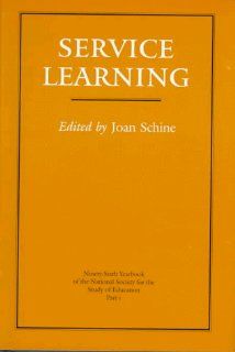 Service Learning (National Society for the Study of Education Yearbooks) Joan Schine 9780226738383 Books