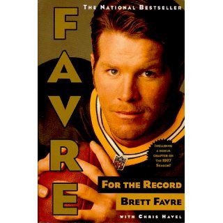 Favre For the Record Brett Favre 9780385493789 Books