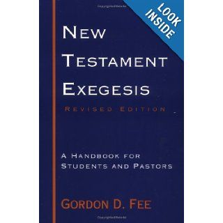New Testament Exegesis A Handbook for Students and Pastors Gordon D. Fee 9780664254421 Books