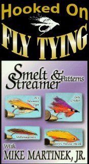 Hooked On Fly Tying, HMM2 Smelt & Streamer Patterns   Mike Martinek [VHS] Mike Martinek Jr., Jim Watt Movies & TV