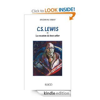 C.S. Lewis ou la vocation du best seller (IMAGO (EDITIONS) (French Edition) eBook Suzanne Bray Kindle Store
