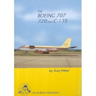 Boeing 707, 727 and KC 135 Tony Pither 9780851302362 Books