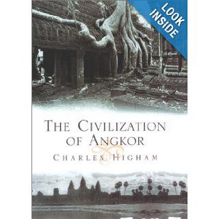 The Civilization of Angkor Charles Higham 9780520234420 Books