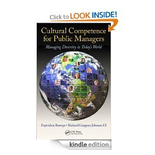 Cultural Competence for Public Managers Managing Diversity in Today' s World eBook Borrego, Espiridion Kindle Store