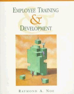 Employee Training & Development Raymond A. Noe 9780070593299 Books
