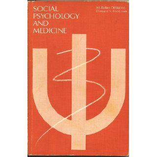 Social Psychology and Medicine M. Robin DiMatteo, Howard S. Friedman 9780899461465 Books