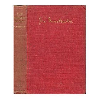John Mackintosh; A biography,  George W Crutchley Books