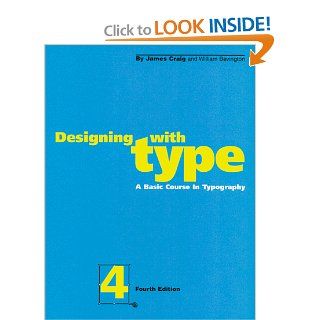 Designing with Type A Basic Course in Typography (Fourth James Craig 9780823013470 Books