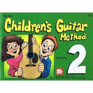Mel Bay's Children's Guitar Method 2 William Bay 9780871663894 Books