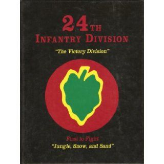 24th Infantry Division "The Victory Division" 2nd Edition B. David Mann Books