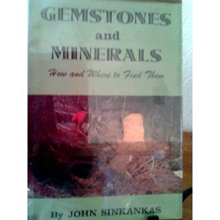 Gemstones and minerals How and where to find them John Sinkankas Books
