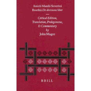 Anicii Manlii Severini Boethii De Divisione Liber (Philosophia Antiqua, Vol 77) Boethius, John Magee 9789004108738 Books