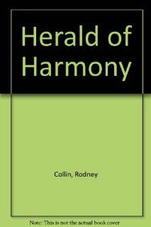 Herald of Harmony (9780916411275) Rodney Collin Books