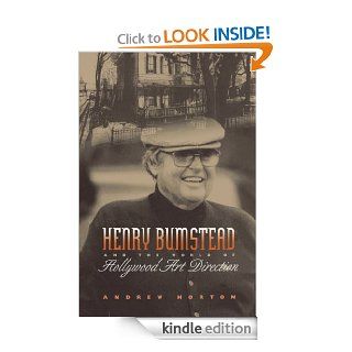 Henry Bumstead and the World of Hollywood Art Direction eBook Andrew Horton Kindle Store