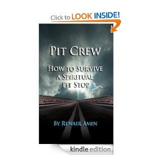 Pit Crew  How to Survive  a Spiritual  Pit Stop eBook Renair Amin Kindle Store