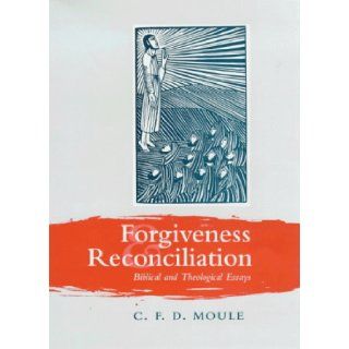 Forgiveness and Reconciliation C. F. D. Moule 9780281051397 Books