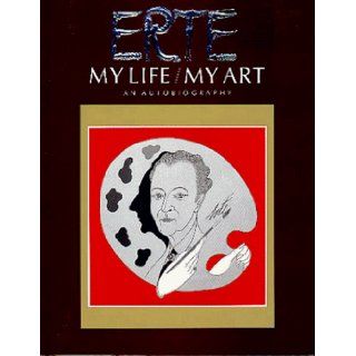 Erte My Life, My Art Erte 9780525248088 Books