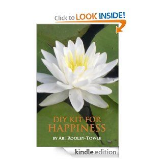 DIY Kit For Happiness eBook Abi Rooley Towle Kindle Store