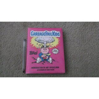 Garbage Pail Kids The Topps Company Inc., Art Spiegelman 9781419702709 Books