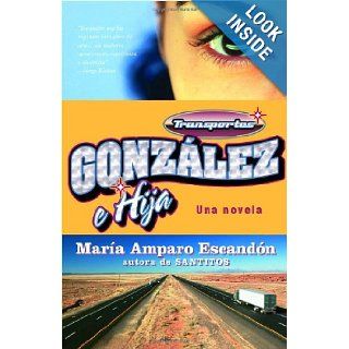 Transportes Gonzlez e Hija Mara Amparo Escandn 9781400096503 Books